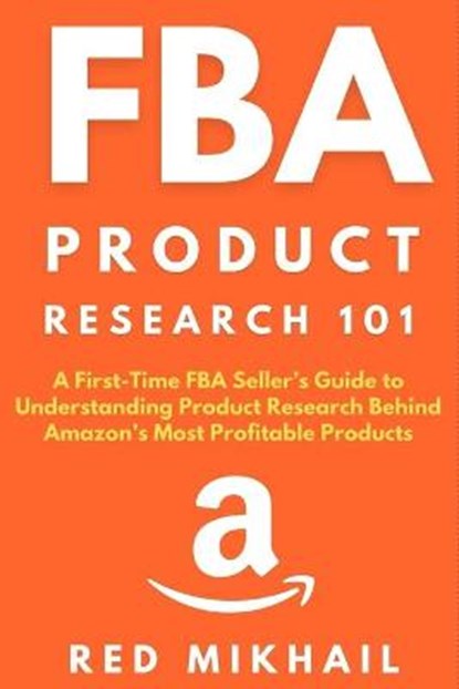FBA Product Research 101, MIKHAIL,  Red - Paperback - 9798610493435