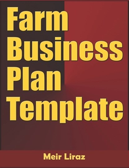 Farm Business Plan Template, Meir Liraz - Paperback - 9798610751726