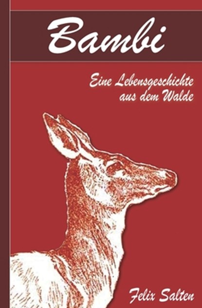 Bambi - Eine Lebensgeschichte aus dem Walde (Illustriert), Felix Salten - Paperback - 9798616349118