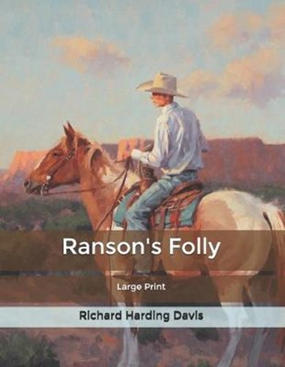 Ranson's Folly, Richard Harding Davis - Paperback - 9798617532144
