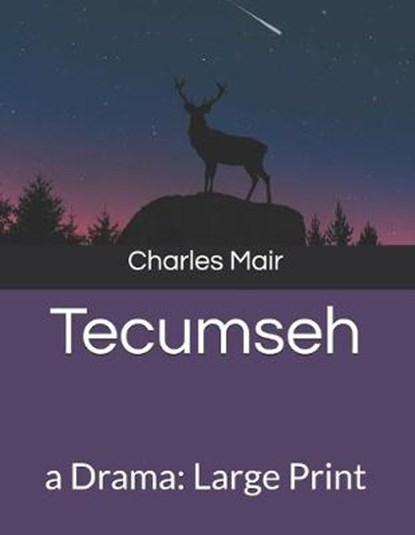 Tecumseh, Charles Mair - Paperback - 9798617624436