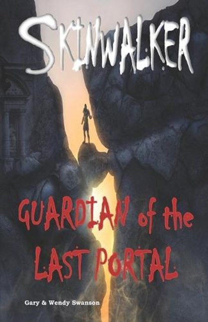 Skinwalker: Guardian of the Last Portal, Wendy Swanson - Paperback - 9798618117746