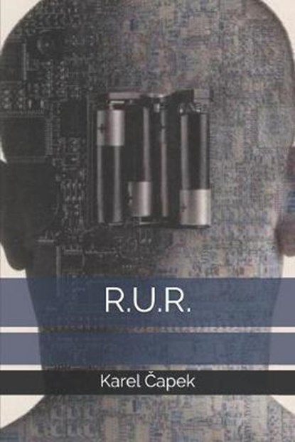 R.U.R., ČAPEK,  Karel - Paperback - 9798618465908