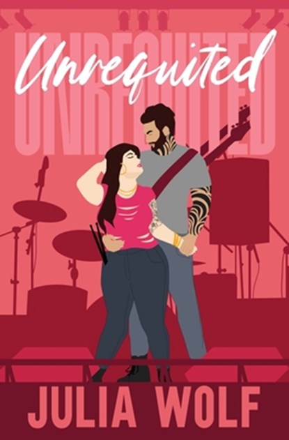 Unrequited: A Rock Star Romance, Julia Wolf - Paperback - 9798619914788