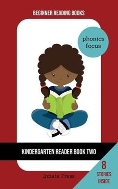 Kindergarten Reader Book Two: Phonics Focus, Innate Press - Paperback - 9798621121815