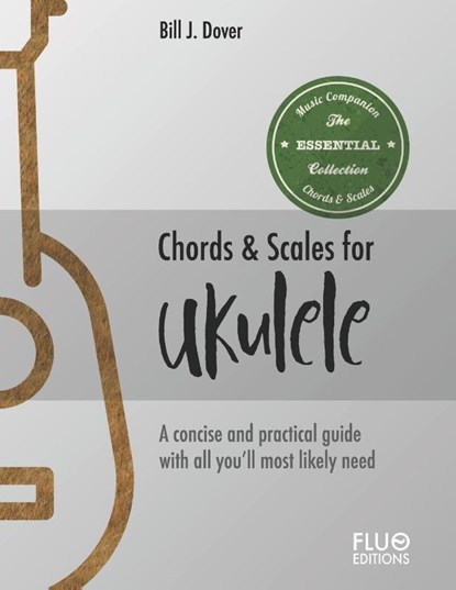 Dover, B: Chords & Scales for Ukulele, Bill J. Dover - Paperback - 9798623652409