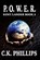 P.O.W.E.R., PHILLIPS,  C K - Paperback - 9798623950673