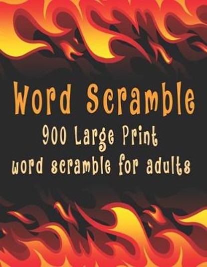 Word scramble: 900 Large Print word scramble for adults, Bk Word Scramble Books - Paperback - 9798624268975