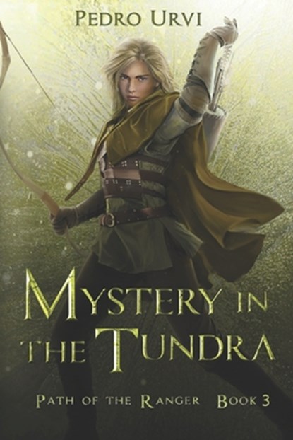 Mystery in the Tundra, Pedro Urvi - Paperback - 9798625158244