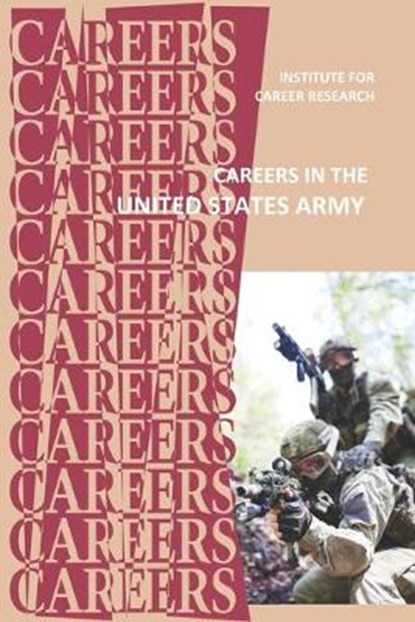 Careers in the United States Army, Institute for Career Research - Paperback - 9798629151418