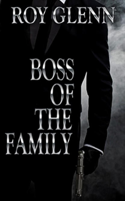 Boss Of The Family, Roy Glenn - Paperback - 9798629195979