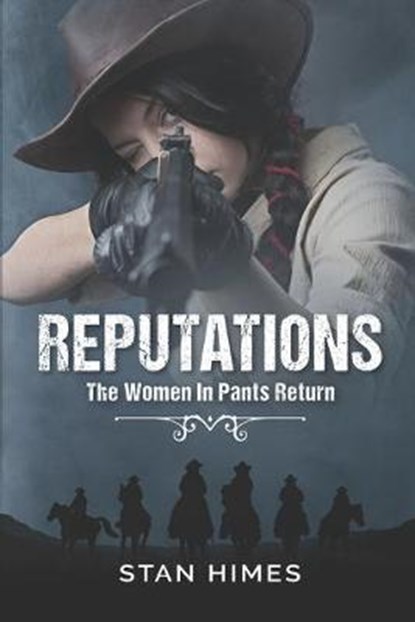 Reputations: The Women In Pants Return, Stan Himes - Paperback - 9798629248774