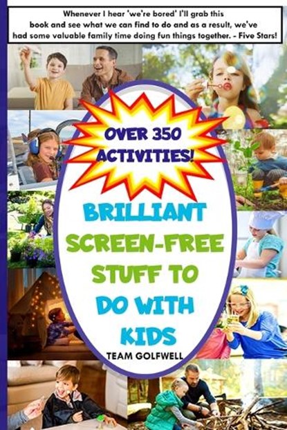 Brilliant Screen-Free Stuff To Do With Kids, GOLFWELL,  Team - Paperback - 9798629655084