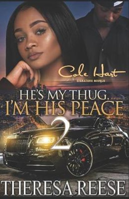He's My Thug, I'm His Peace 2: An Urban Romance Novel, Theresa Reese - Paperback - 9798629851257