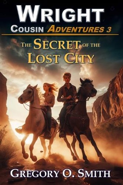 The Secret of the Lost City, Gregory O Smith - Paperback - 9798629962458