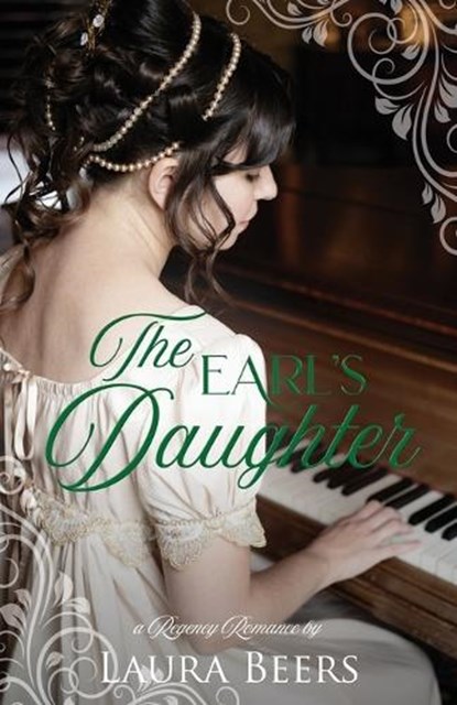 The Earl's Daughter: A Regency Romance, Laura Beers - Paperback - 9798631418530