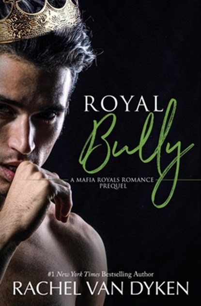 Royal Bully, Rachel Van Dyken - Paperback - 9798632534413