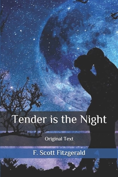 Tender is the Night: Original Text, F. Scott Fitzgerald - Paperback - 9798633938814