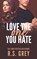 Love the One You Hate, R. S. Grey - Paperback - 9798635675403