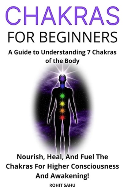 Chakras for Beginners, SAHU,  Rohit - Paperback - 9798637451456