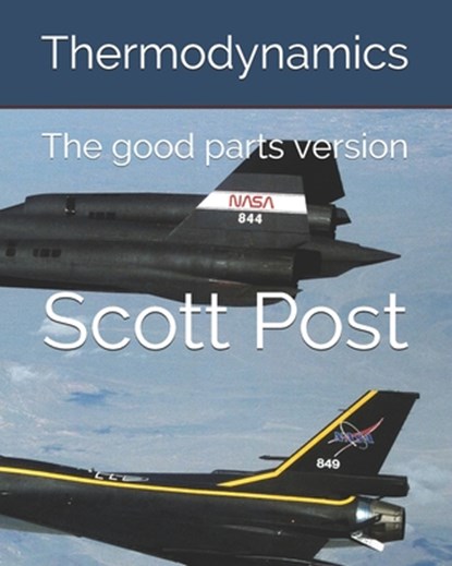 Thermodynamics: Just the good parts, Scott Post - Paperback - 9798637683864
