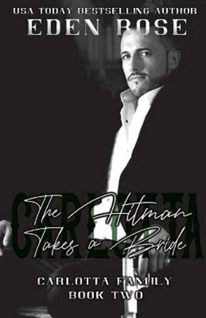 The Hitman Takes a Bride, Eden Rose - Paperback - 9798639341083