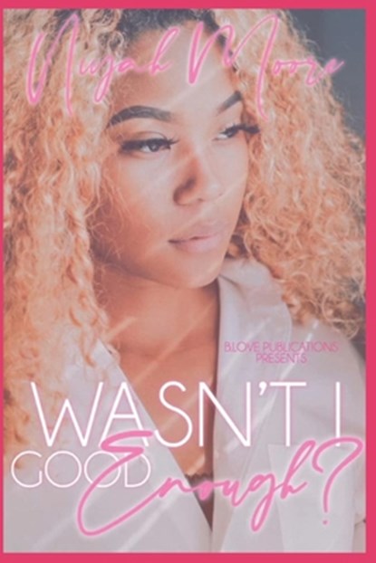 Wasn't I Good Enough?, Niyah Moore - Paperback - 9798639818721