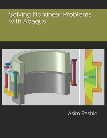 Solving Nonlinear Problems with Abaqus, Asim Rashid - Paperback - 9798639963803