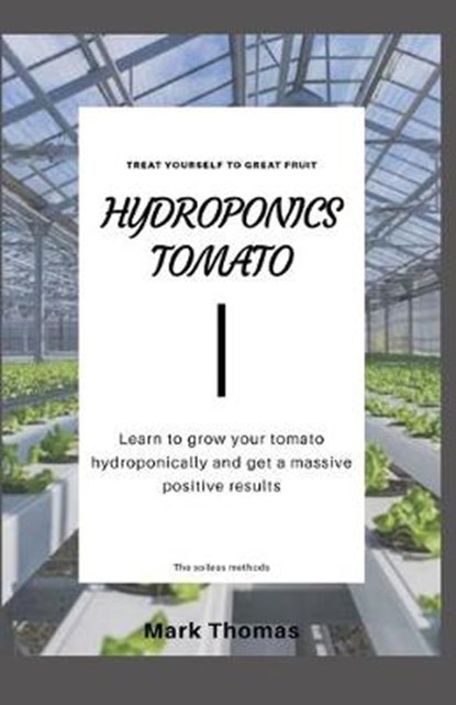 Hydroponics Tomato, Mark Thomas - Paperback - 9798640526547