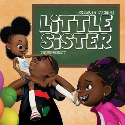 Little Sister: lil' Sister, Tyrus Goshay - Paperback - 9798640852752
