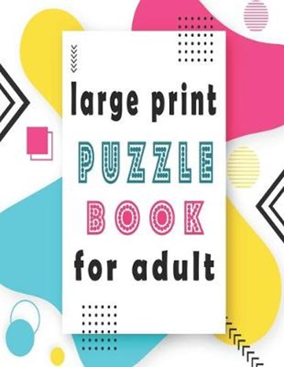 large print puzzle book for adult: 140+ Large Print Mixed Puzzles - Word search, Sudoku, Cryptograms, Word Scramble to Improve Your Memory and Ignite, Bk Variety Puzzle Books - Paperback - 9798641118420