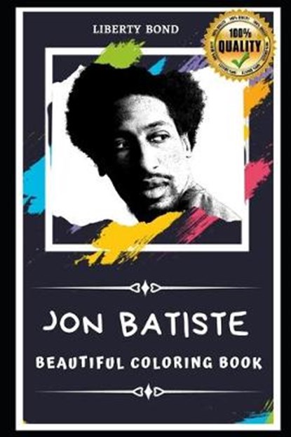 Jon Batiste Beautiful Coloring Book: Stress Relieving Adult Coloring Book for All Ages, Liberty Bond - Paperback - 9798642053027