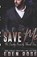 Save Me, Eden Rose - Paperback - 9798643045052