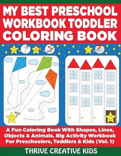 My Best Preschool Workbook Toddler Coloring Book: A Fun Coloring Book With Shapes, Lines, Objects & Animals. Big Activity Workbook for Preschoolers, T, Steven Ansah Daniels - Paperback - 9798643819332