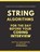 String Algorithms for the day before your Coding Interview, Ue Kiao ; Aditya Chatterjee - Paperback - 9798645079598