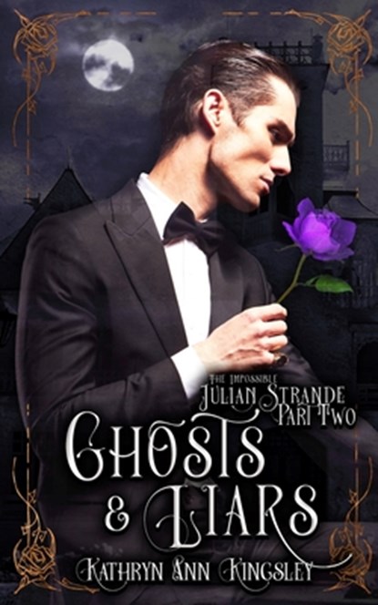 Ghosts & Liars, Kathryn Ann Kingsley - Paperback - 9798645736460
