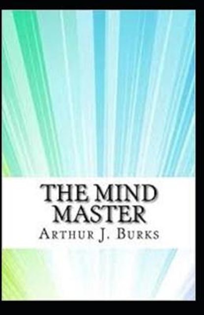 The Mind Master Illustrated, BURKS,  Arthur J. - Paperback - 9798646131608
