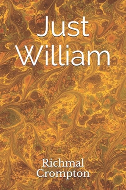 Just William, Richmal Crompton - Paperback - 9798646258442