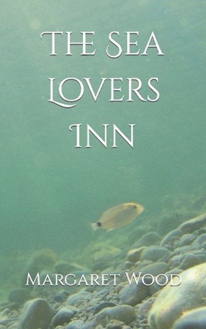 The Sea Lovers Inn, Margaret Wood - Paperback - 9798647605672