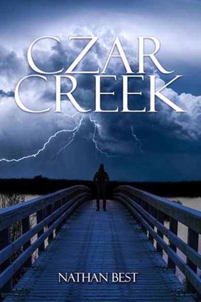 Czar Creek, Nathan Best - Ebook - 9798647629265