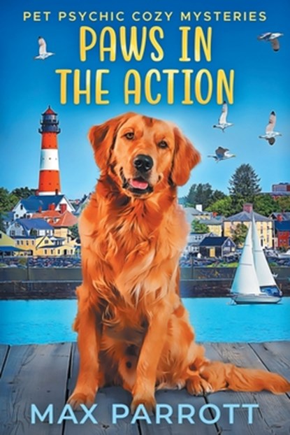 Paws in the Action, Max Parrott - Paperback - 9798647894755