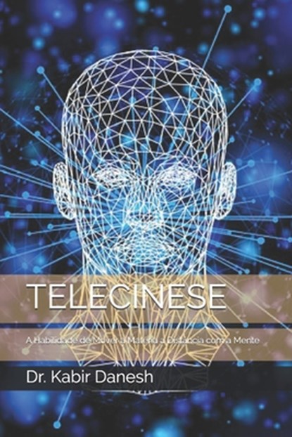 TELECINESE, Danesh Dr. Kabir Danesh - Paperback - 9798648157989