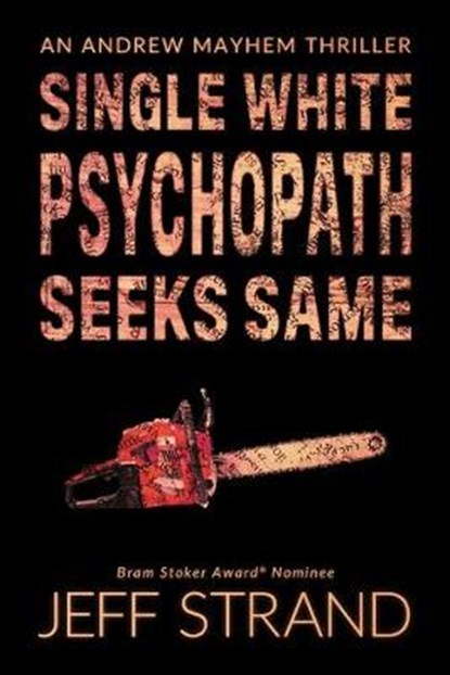 Single White Psychopath Seeks Same, Jeff Strand - Paperback - 9798648470194