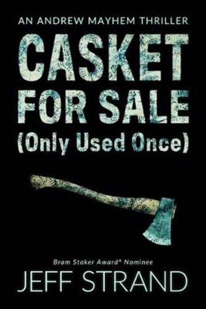 Casket For Sale (Only Used Once), Jeff Strand - Paperback - 9798648470361