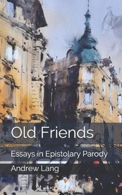Old Friends, ANDREW LANG,  Lang - Paperback - 9798649119931