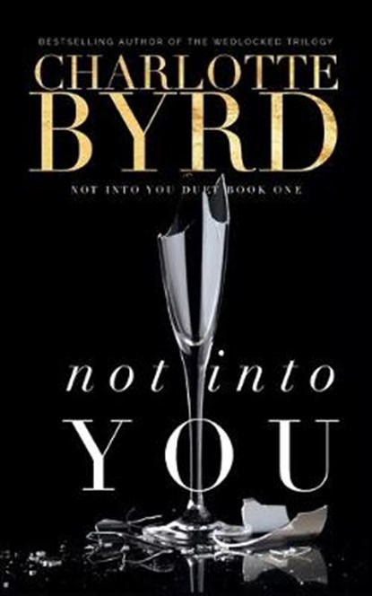 Not into you, Charlotte Byrd - Paperback - 9798649178761