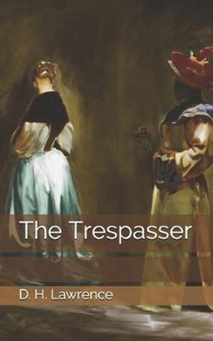 The Trespasser, D. H. LAWRENCE,  Lawrence - Paperback - 9798649292177