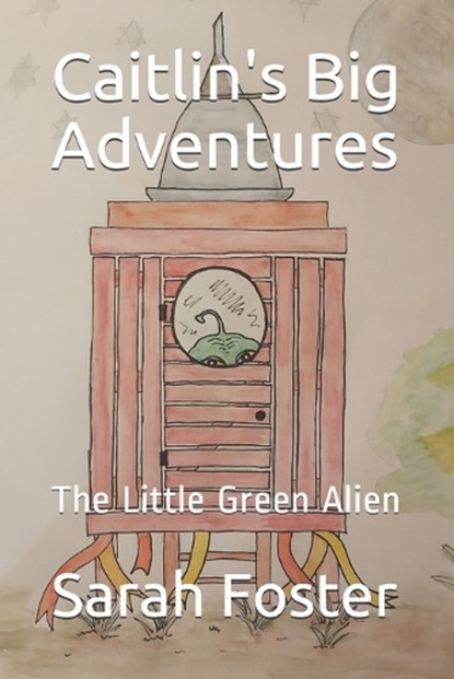 Caitlin's Big Adventures, Sarah Foster - Paperback - 9798649835565