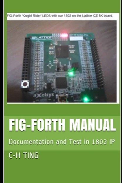 FIG-Forth Manual: Documentation and Test in 1802 IP, Juergen Pintaske - Paperback - 9798649955881