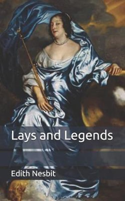Lays and Legends, EDITH NESBIT,  Nesbit - Paperback - 9798650847595